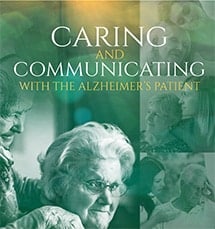 Alzheimers Project Caring Communicating by Kellen Bryant, Elder Law Attorney