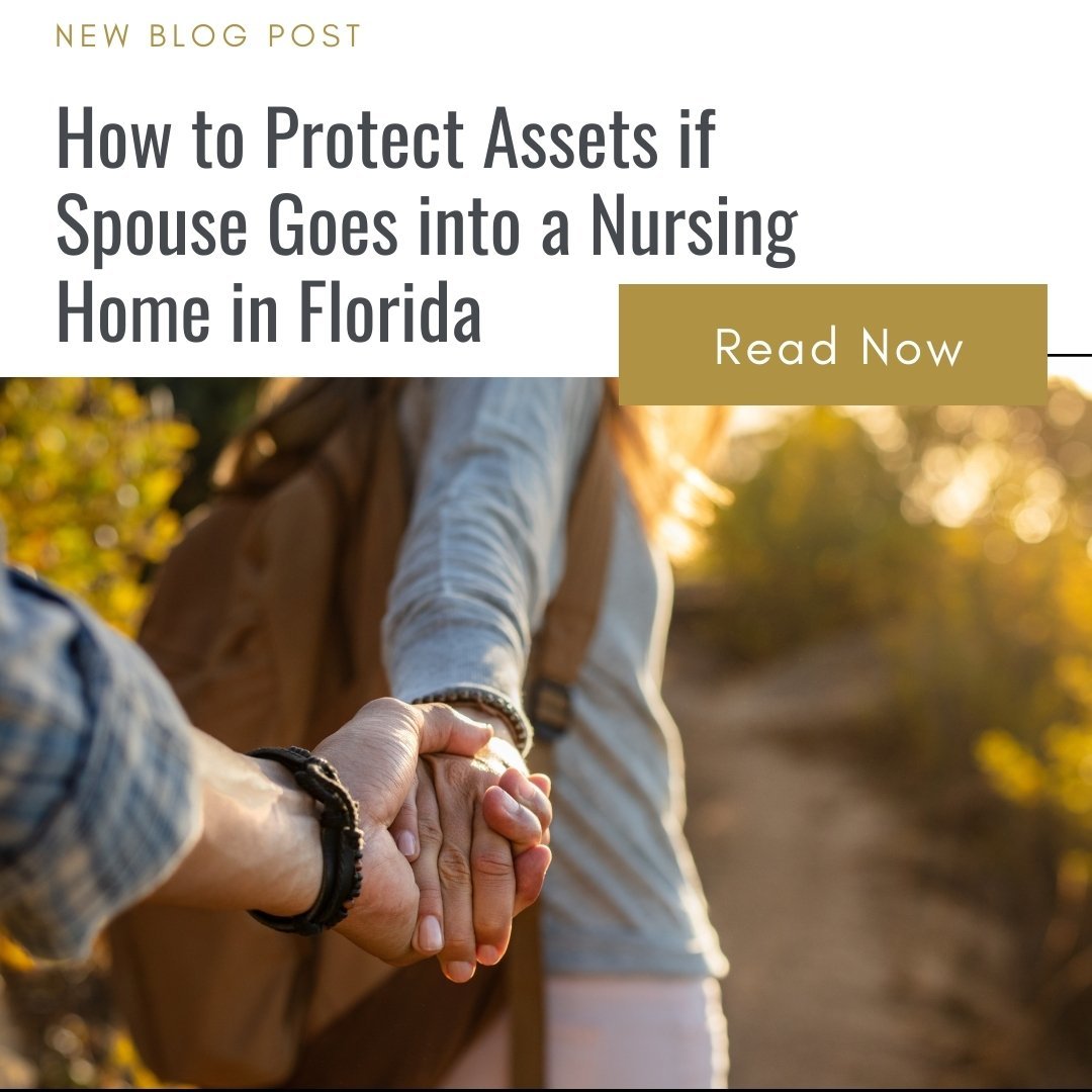 how to protect assets if spouse goes into nursing home in Florida