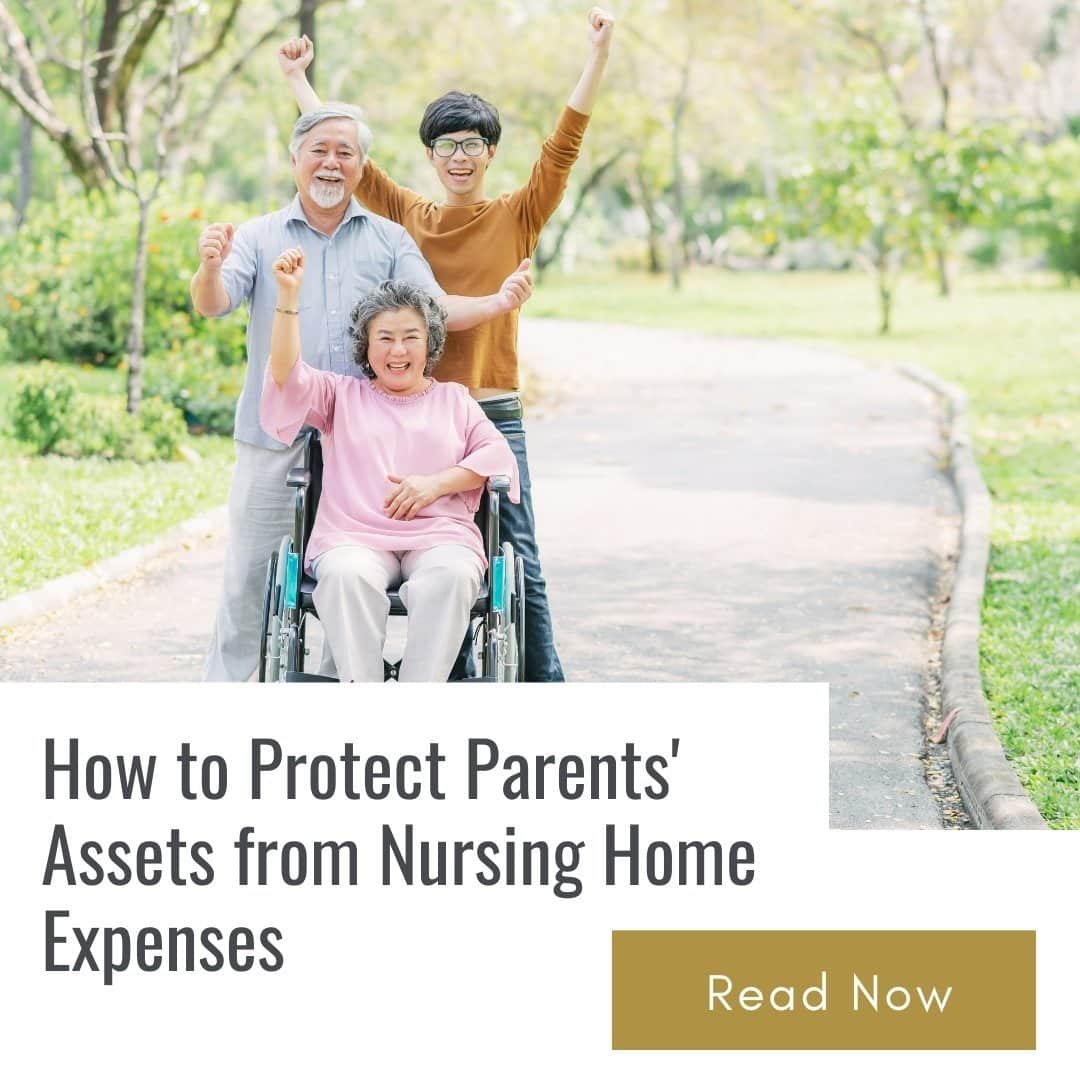 how to protect parents assets from nursing home